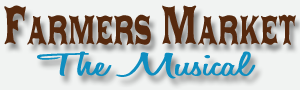 Farmers Market The Musical